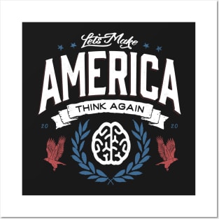 Let's Make America Think Again Posters and Art